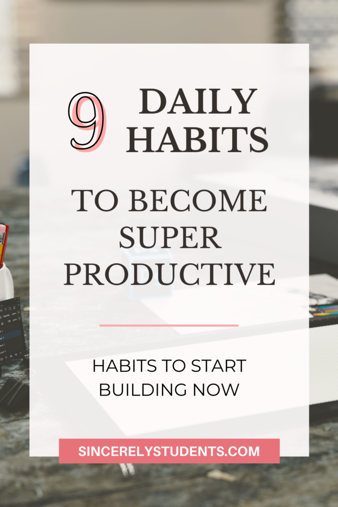 9 daily habits to become more productive